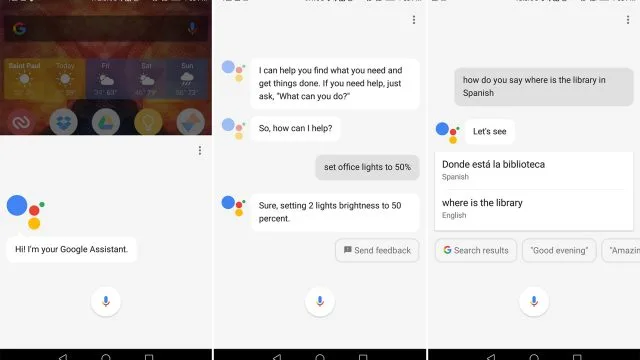 Google Асистент
Ви налаштували OK Google? Якщо так, у вас є два способи отримати доступ до Google Assistant. Щоб отримати доступ до помічника, використовуйте OK Google або натисніть кнопку "Домашня". Потім просто почати говорити. Ця функція була ексклюзивною для Pixel протягом кількох місяців, але з тих пір вона була розгорнута на всіх телефонах Android, які використовують Marshmallow або вище. Асистент розуміє більше контексту та природної мови, ніж функцію голосового пошуку Google, і може бути інтегрований з сторонніми послугами, такими як IFTTT, Samsung SmartThings та Nest. Це чудово для домашньої автоматизації та пошуку в Інтернеті, і він може навіть читати новини дня.
